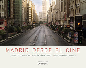 Las películas que se han rodado en el último siglo en la ciudad de Madrid recogidas en un libro