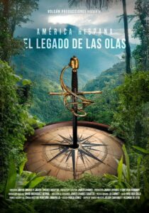 Cartel de América Hispania. El Legado de las Olas